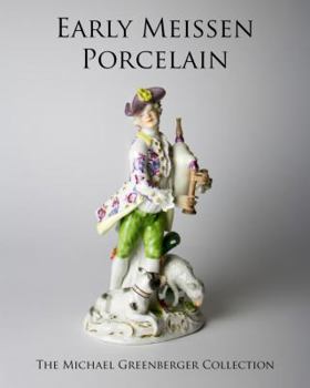 Paperback Early Meissen Porcelain: The Michael Greenberger Collection [Softcover] Book
