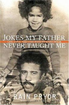 Hardcover Jokes My Father Never Taught Me: Life, Love, and Loss with Richard Pryor Book