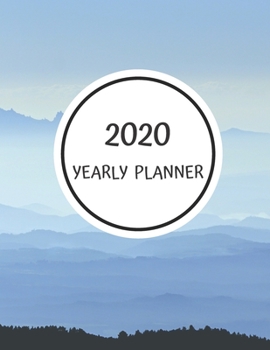 Paperback 2020 Yearly Planner: Calendar - Perfect To Organize Your Month, Week And Year - Monthly And Weekly Planner, Task List And Notes For Every D Book