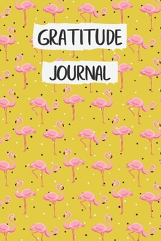 Paperback Gratitude Journal: Pink Flamingo Gratitude Journal for Mindfulness Reflection Gift for Him or Her Book