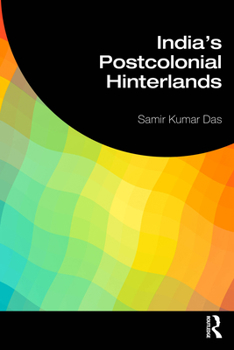 Paperback India's Postcolonial Hinterlands Book