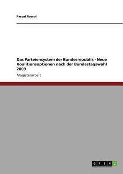 Paperback Das Parteiensystem der Bundesrepublik - Neue Koalitionsoptionen nach der Bundestagswahl 2009 [German] Book