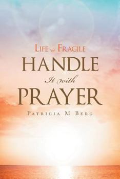 Paperback Life Is Fragile Handle It With Prayer Book