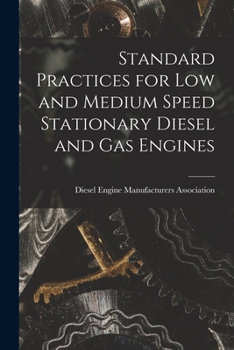 Paperback Standard Practices for Low and Medium Speed Stationary Diesel and Gas Engines Book
