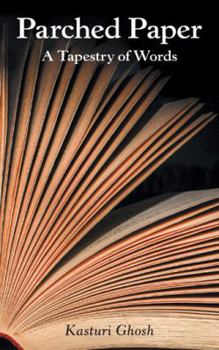 Paperback Parched Paper: A Tapestry of Words Book