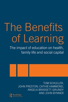 Paperback The Benefits of Learning: The Impact of Education on Health, Family Life and Social Capital Book