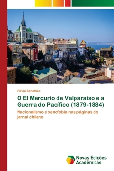 Paperback O El Mercurio de Valparaíso e a Guerra do Pacífico (1879-1884) [Portuguese] Book