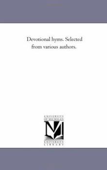 Paperback Devotional Hyms. Selected From Various Authors. Book