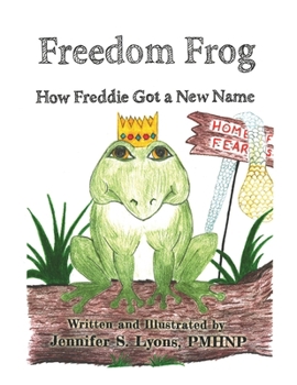 Paperback Freedom Frog: How Freddie Got a New Name Book