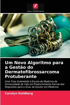 Paperback Um Novo Algoritmo para a Gestão do Dermatofibrossarcoma Protuberante [Portuguese] Book