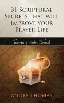 Paperback 31 Scriptural Secrets That Will Improve Your Prayer Life Book