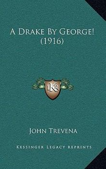Paperback A Drake By George! (1916) Book