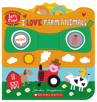 Paperback I Love Farm Animals (a Let's Play! Board Book) Book