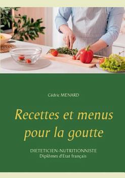 Paperback Recettes et menus pour la goutte [French] Book