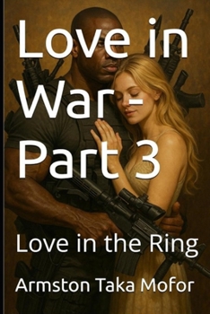 Paperback Love in War - Part 3: Love in the Ring Book