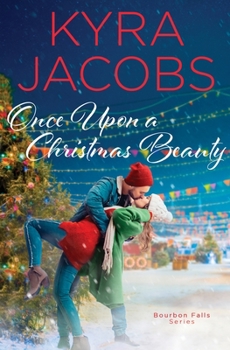 Paperback Once Upon a Christmas Beauty (Bourbon Falls) Book