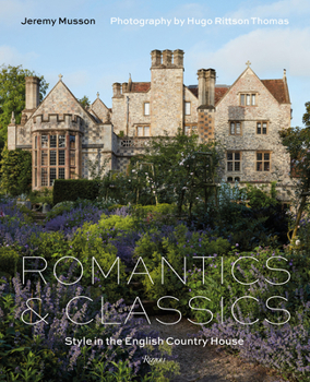Hardcover Romantics and Classics: Style in the English Country House Book