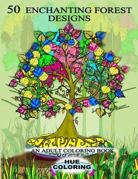 Paperback 50 Enchanting Forest Designs: An Adult Coloring Book