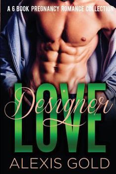 Paperback Designer Love - A 6 Book Pregnancy Romance Collection Book