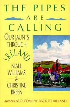 Hardcover The Pipes Are Calling: Our Jaunts Through Ireland Book