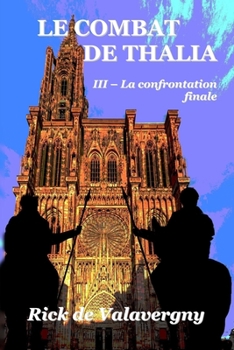 Paperback Le combat de Thalia III: Tome 3: La confrontation finale [French] Book