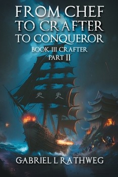 Paperback From Chef to Crafter to Conqueror: Book 3 - Crafter Part 2 Book