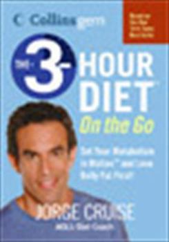 Paperback The 3-Hour Diet (Tm) on the Go (Collins Gem) Book