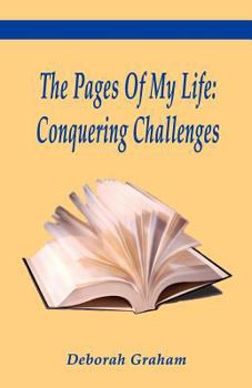 Paperback The Pages of My Life: Conquering Challenges Book