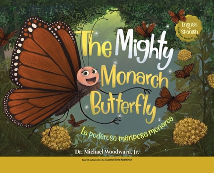 Hardcover The Mighty Monarch Butterfly / La poderosa mariposa monarca [Spanish] Book