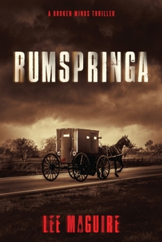 Rumspringa - Book #2 of the Broken Minds Thriller