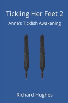 Paperback Tickling Her Feet 2: Anne's Ticklish Awakening Book