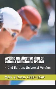 Paperback Writing an Effective Plan of Action & Milestones (POAM): 2nd Edition: Universal Version Book