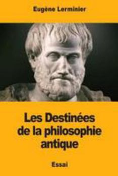 Paperback Les Destinées de la philosophie antique [French] Book