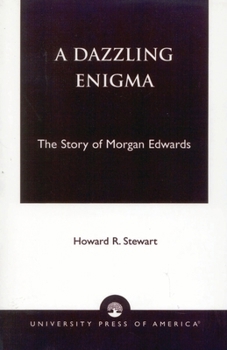 Paperback Dazzling Enigma: The Story of Morgan Edwards Book