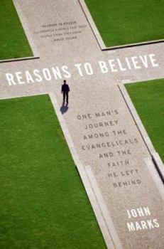 Hardcover Reasons to Believe: One Man's Journey Among the Evangelicals and the Faith He Left Behind Book