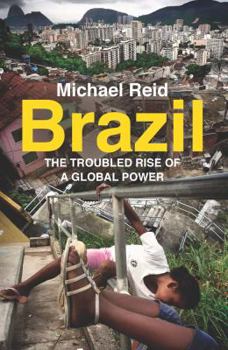 Hardcover Brazil: The Troubled Rise of a Global Power Book