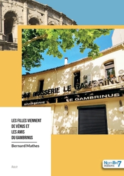 Paperback Les filles viennent de Vénus et les amis du Gambrinus [French] Book