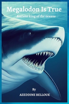 Paperback Megalodon Is True: Ancient king of the oceans Book