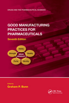 Paperback Good Manufacturing Practices for Pharmaceuticals, Seventh Edition Book