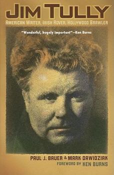 Hardcover Jim Tully: American Writer, Irish Rover, Hollywood Brawler Book