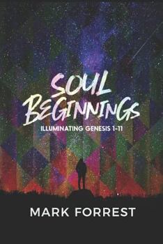 Paperback Soul Beginnings: Illuminating Genesis 1-11 Book