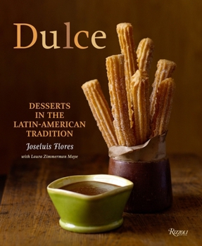Hardcover Dulce: Desserts in the Latin-American Tradition Book