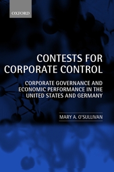 Paperback Contests for Corporate Control: Corporate Governance and Economic Performance in the United States and Germany Book