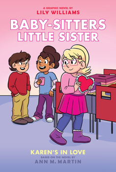 Karen's in Love: A Graphic Novel (Baby-sitters Little Sister #14) (14) (Baby-Sitters Little Sister Graphix)