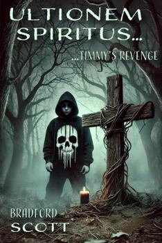 Paperback Ultionem Spiritus: Timmy's Revenge Book