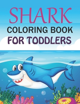 Paperback Shark Coloring Book For Toddlers: Shark Coloring Book