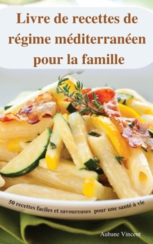 Livre de recettes de r?gime m?diterran?en pour la famille