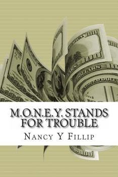 Paperback M.O.N.E.Y. Stands for Trouble Book
