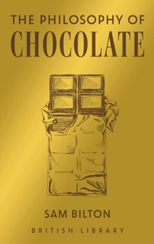Hardcover The Philosophy of Chocolate Book