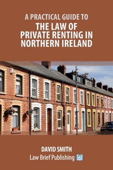 Paperback A Practical Guide to the Law of Private Renting in Northern Ireland Book